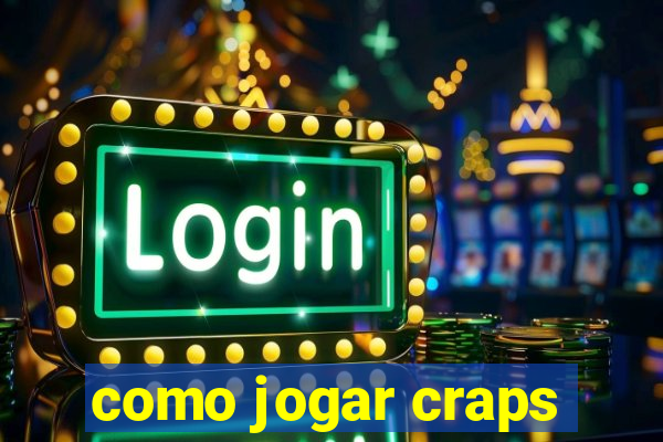 como jogar craps